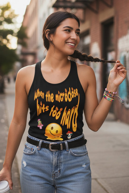 When the Microdose Hits Too Hard Mushroom Racerback Tank