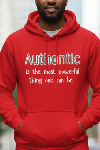 Authentic Is the Most Powerful Thing One Can Be Three-Panel Fleece Hoodie