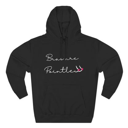 Bras Are Pointless Three-Panel Fleece Hoodie