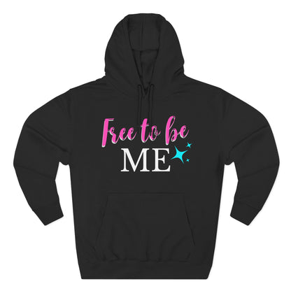 free to be me Three-Panel Fleece Hoodie
