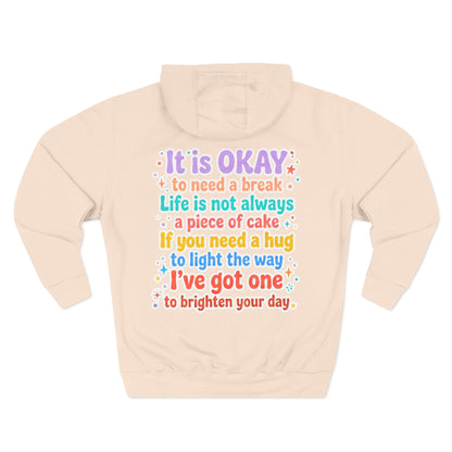 "It's Okay to Need a Break" Fleece Hoodie