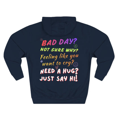 "Bad Day? Need a Hug?" Fleece Hoodie