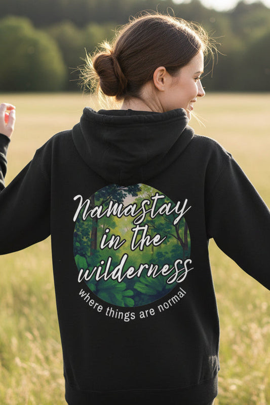 "Namastay in the Wilderness" Fleece Hoodie