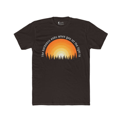 The Darkness Ends When You Let the Light In Tee