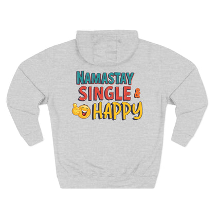"Namastay Single and Happy" Fleece Hoodie