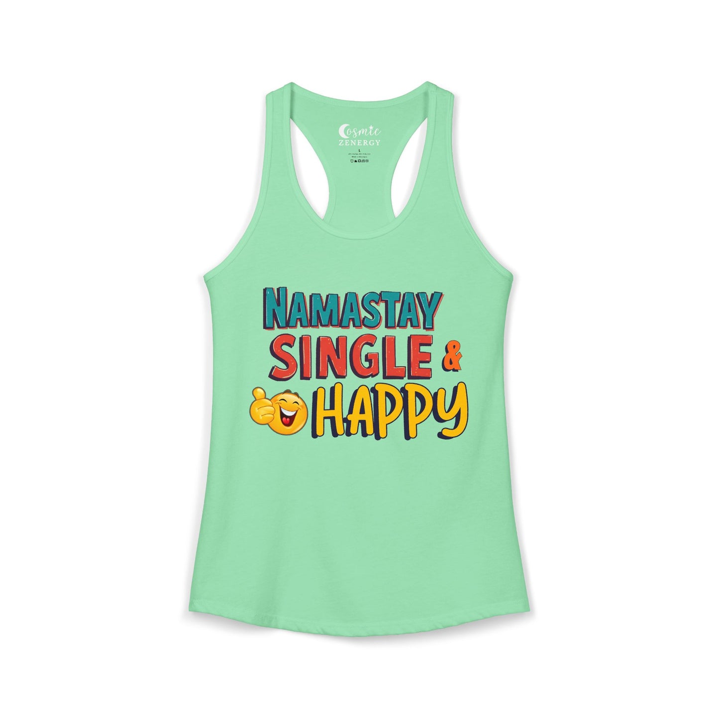 namastay single and happy Racerback Tank