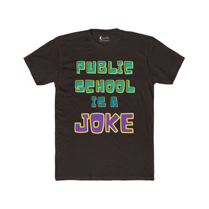 Public School Is A Joke Tee