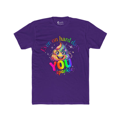 even on hard days you sparkle Tee