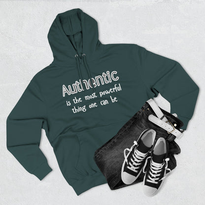 Authentic Is the Most Powerful Thing One Can Be Three-Panel Fleece Hoodie