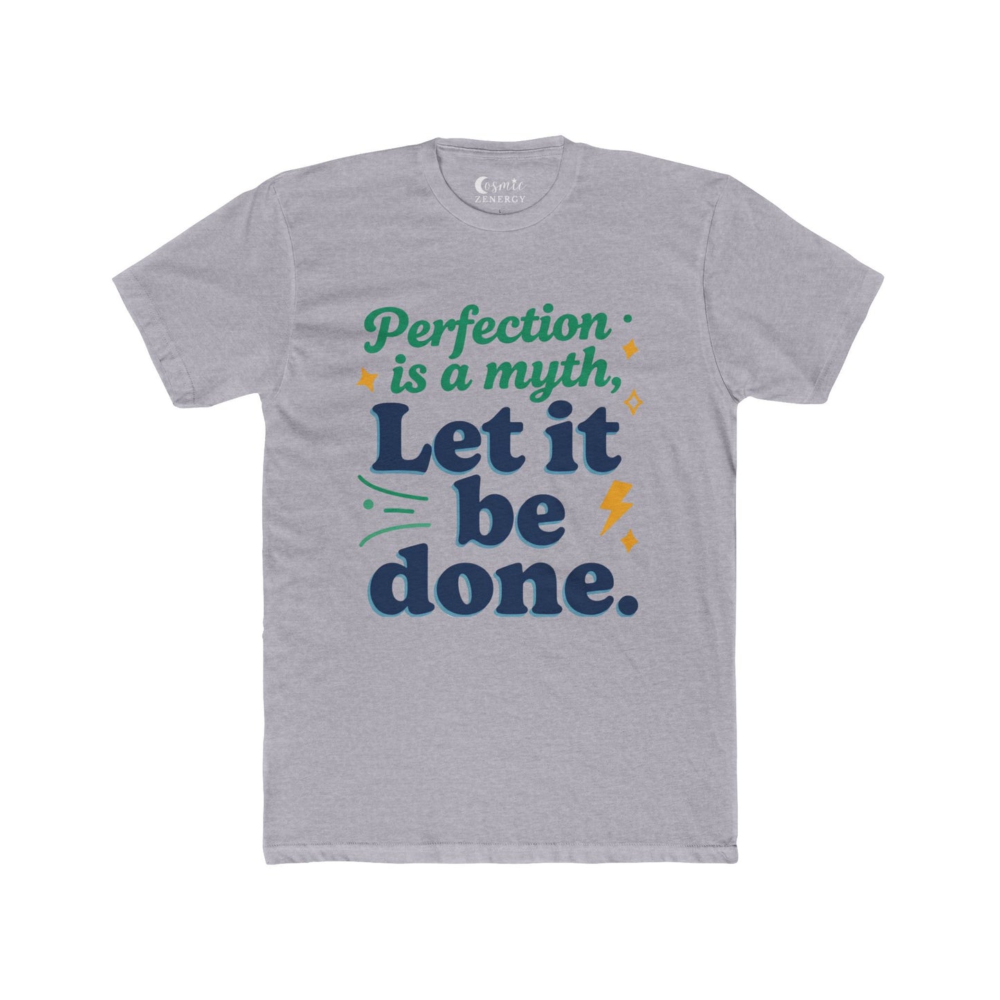 perfection is a myth let it be done Tee