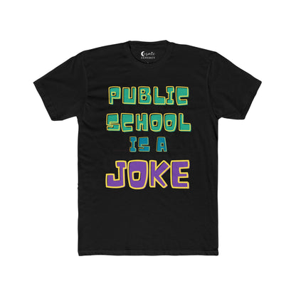 Public School Is A Joke Tee