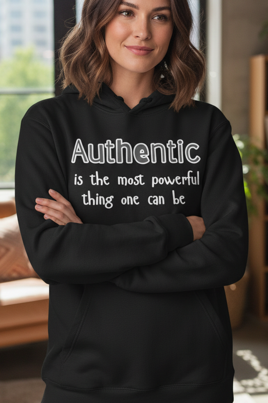 Authentic Is the Most Powerful Thing One Can Be Three-Panel Fleece Hoodie