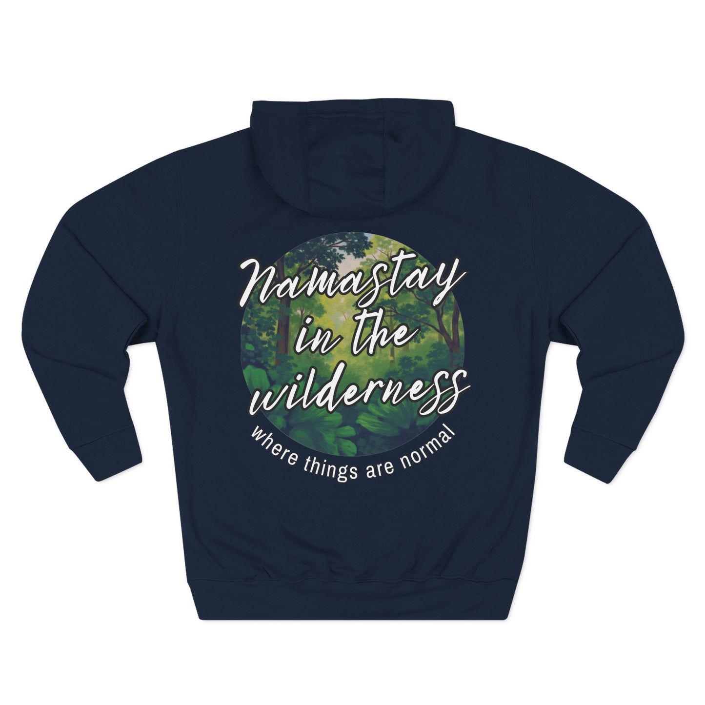 "Namastay in the Wilderness" Fleece Hoodie
