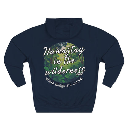 "Namastay in the Wilderness" Fleece Hoodie
