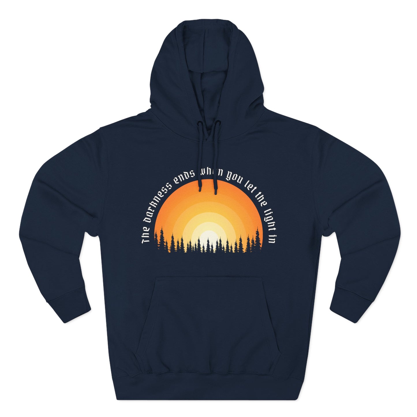 "The Darkness Ends When You Let the Light In" Hoodie