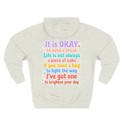 "It's Okay to Need a Break" Fleece Hoodie