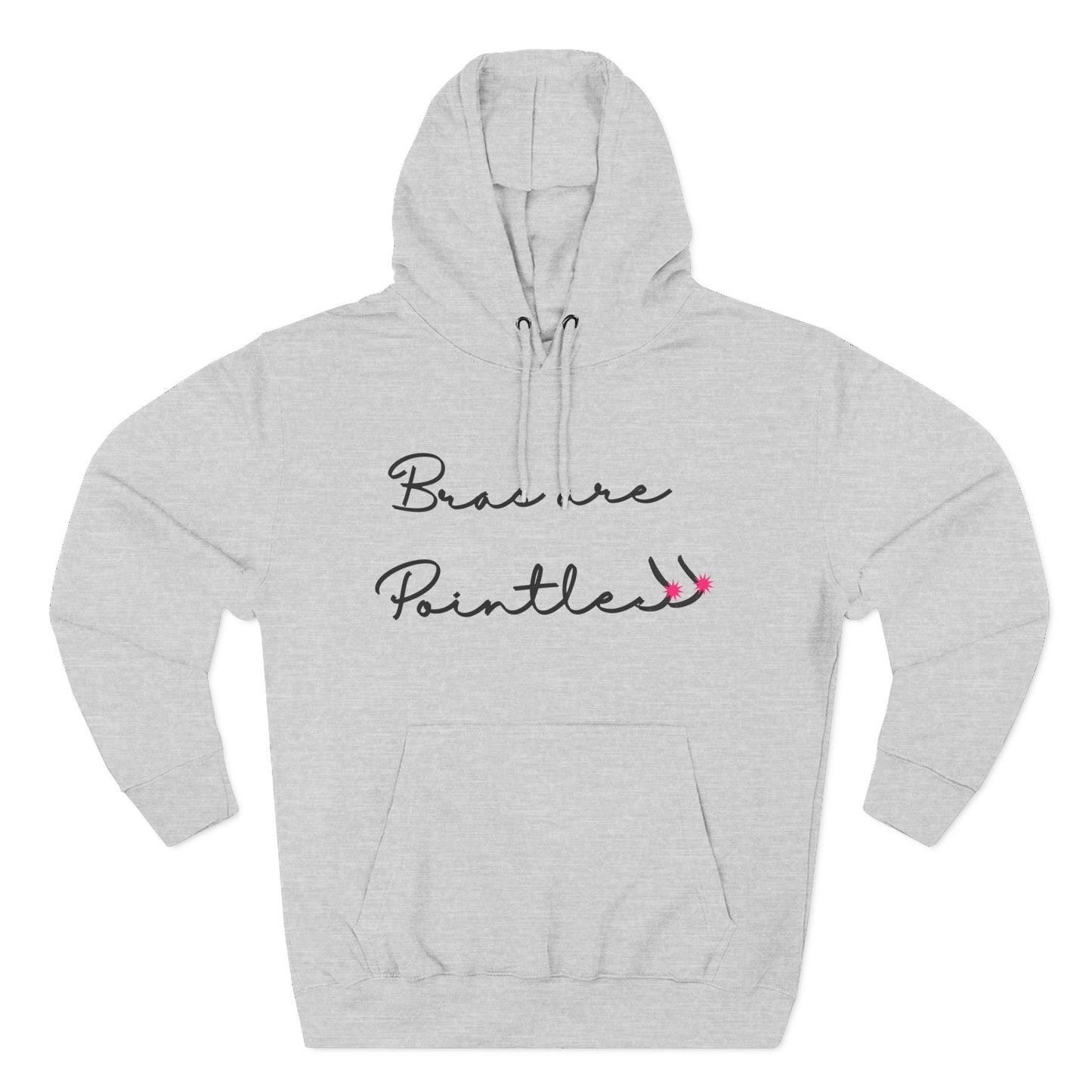 Bras Are Pointless Three-Panel Fleece Hoodie