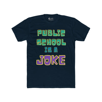 Public School Is A Joke Tee