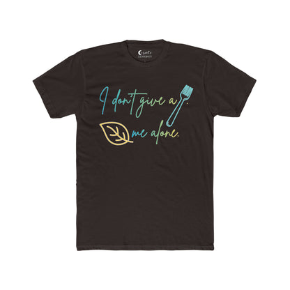 I Don't Give a Fork, Leaf Me Alone Funny Sarcastic Graphic Tee