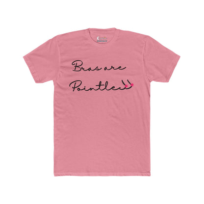 Bras Are Pointless Tee