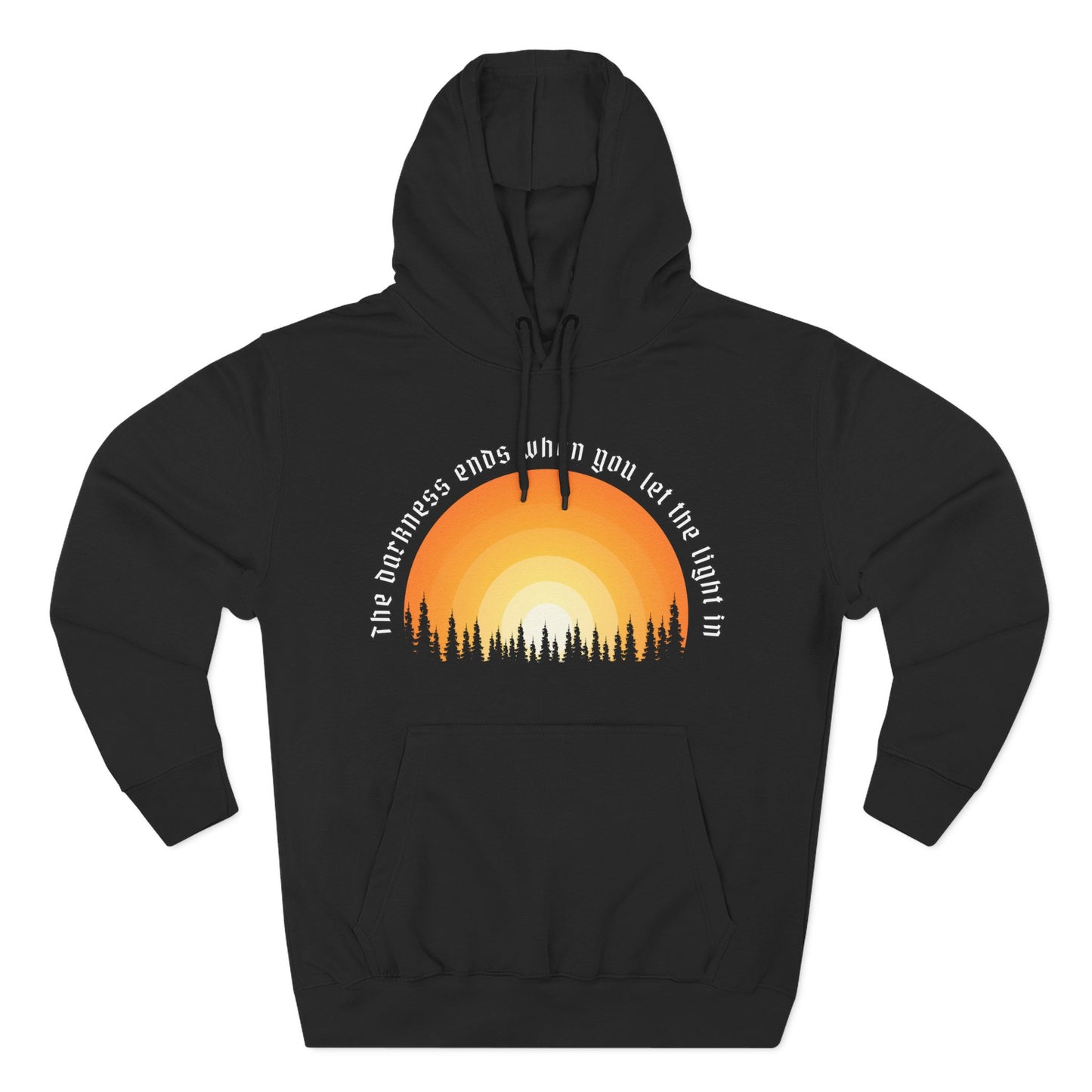 "The Darkness Ends When You Let the Light In" Hoodie