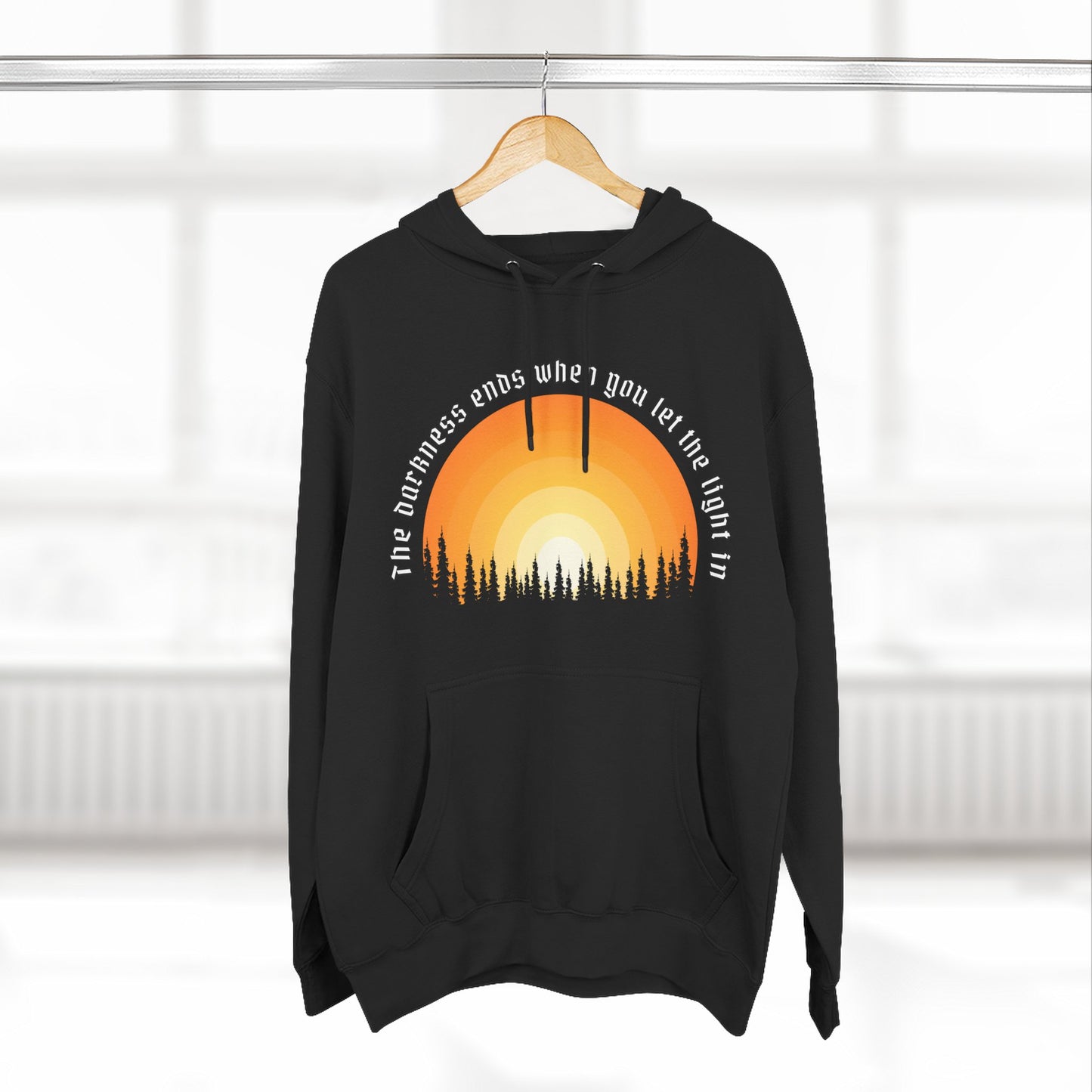 "The Darkness Ends When You Let the Light In" Hoodie