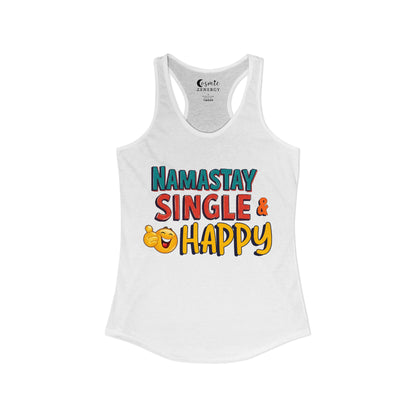 namastay single and happy Racerback Tank