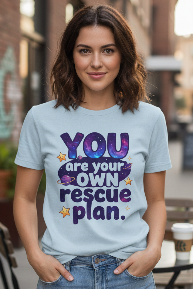 You Are Your Own Rescue Plan Tee