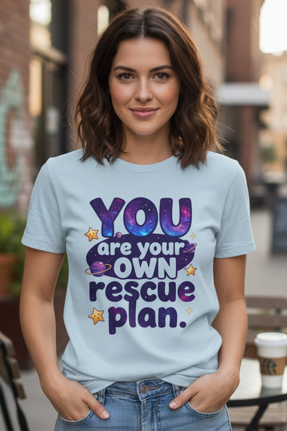 You Are Your Own Rescue Plan Tee