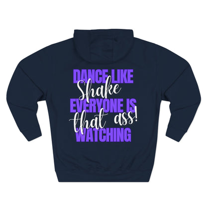 "Dance Like No One Is Watching" Fleece Hoodie