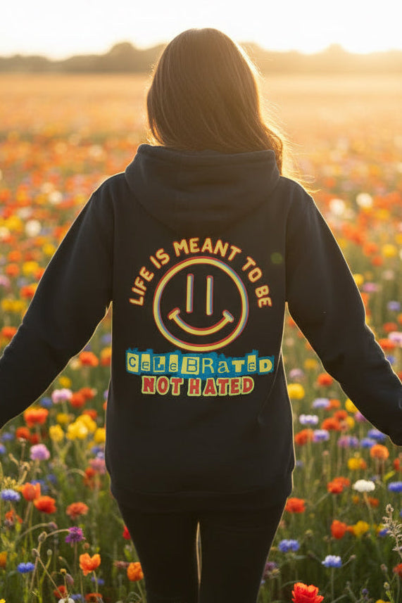 Life Was Meant to Be Celebrated inspirational quote fleece hoodie front view