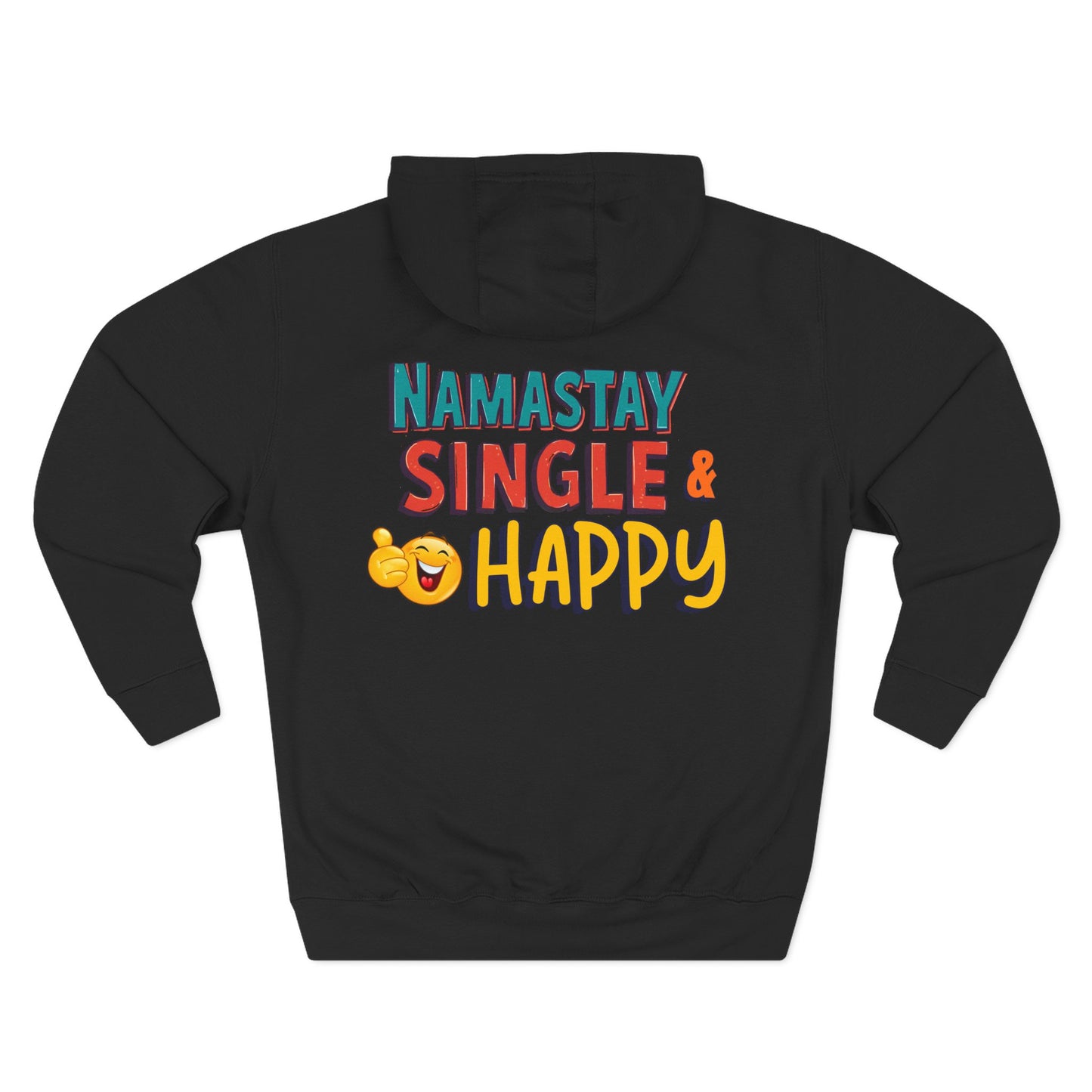 "Namastay Single and Happy" Fleece Hoodie