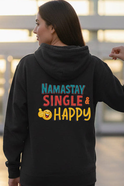 "Namastay Single and Happy" Fleece Hoodie