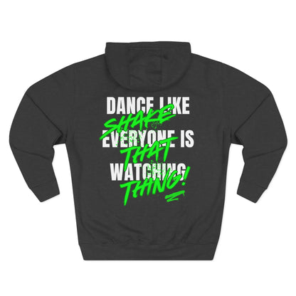 DAnce like everyone is watching shake that thing graffiti Three-Panel Fleece Hoodie