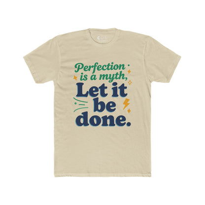 perfection is a myth let it be done Tee