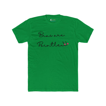 Bras Are Pointless  Tee