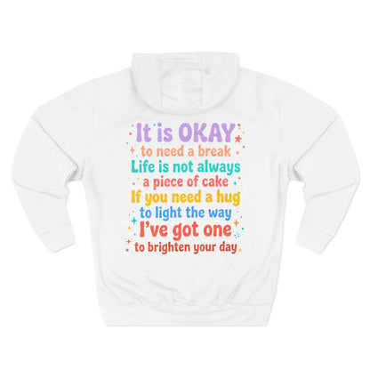 "It's Okay to Need a Break" Fleece Hoodie