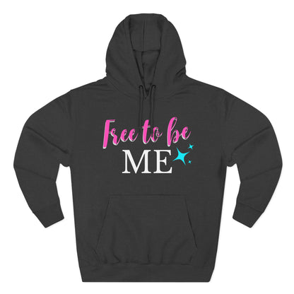 free to be me Three-Panel Fleece Hoodie