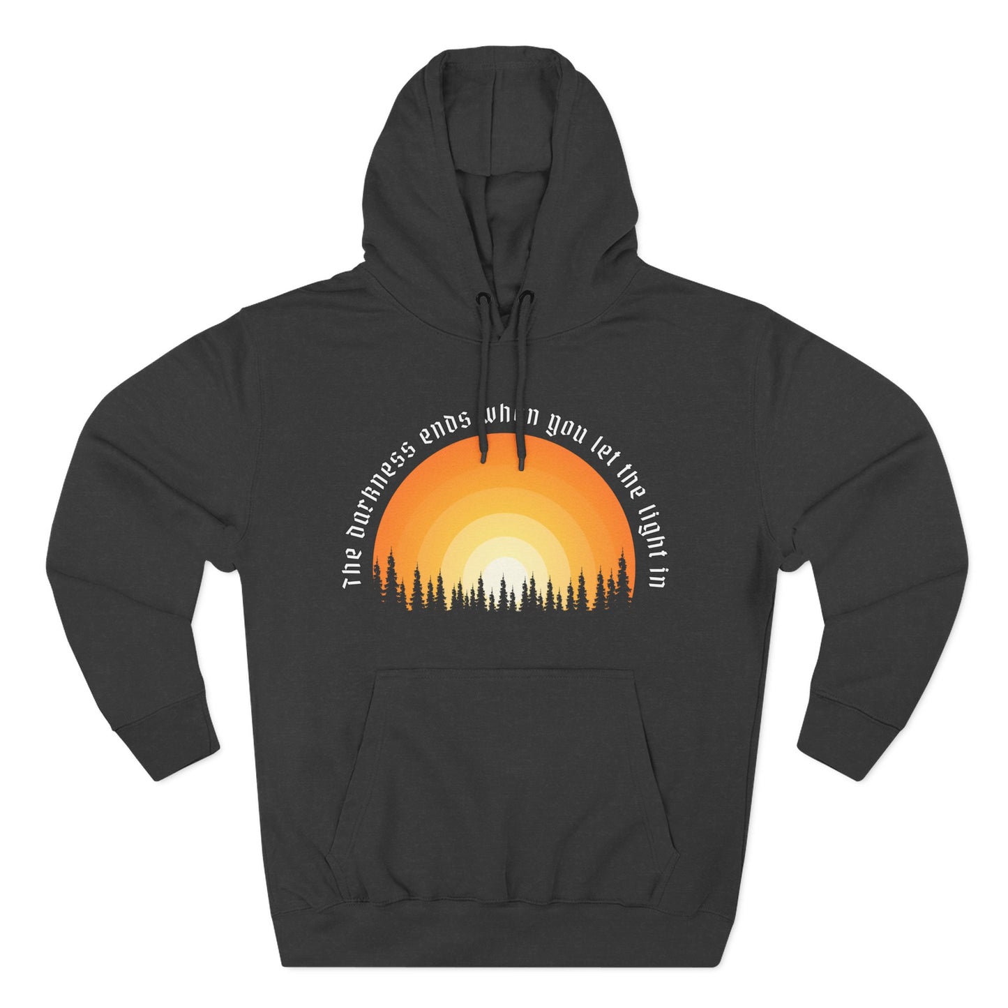 "The Darkness Ends When You Let the Light In" Hoodie
