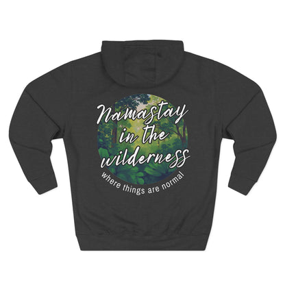 "Namastay in the Wilderness" Fleece Hoodie