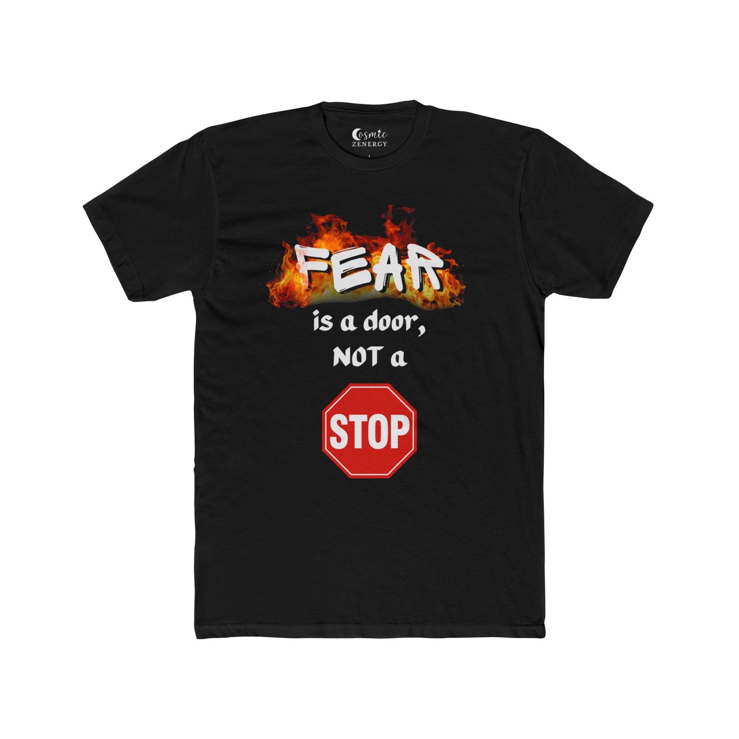 Fear is a Door Not a Stop Sign Tee