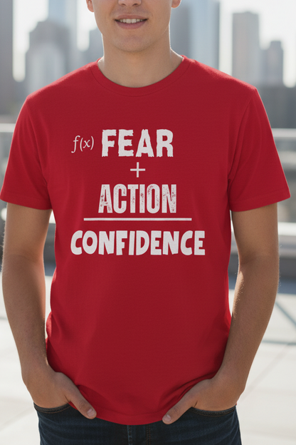 Fear Plus Action Equals Confidence Tee – Courage Affirmation T-Shirt