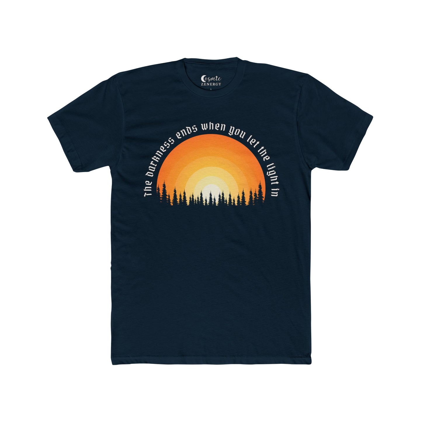 The Darkness Ends When You Let the Light In Tee
