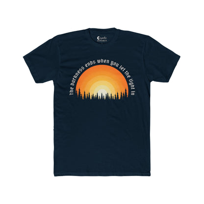The Darkness Ends When You Let the Light In Tee
