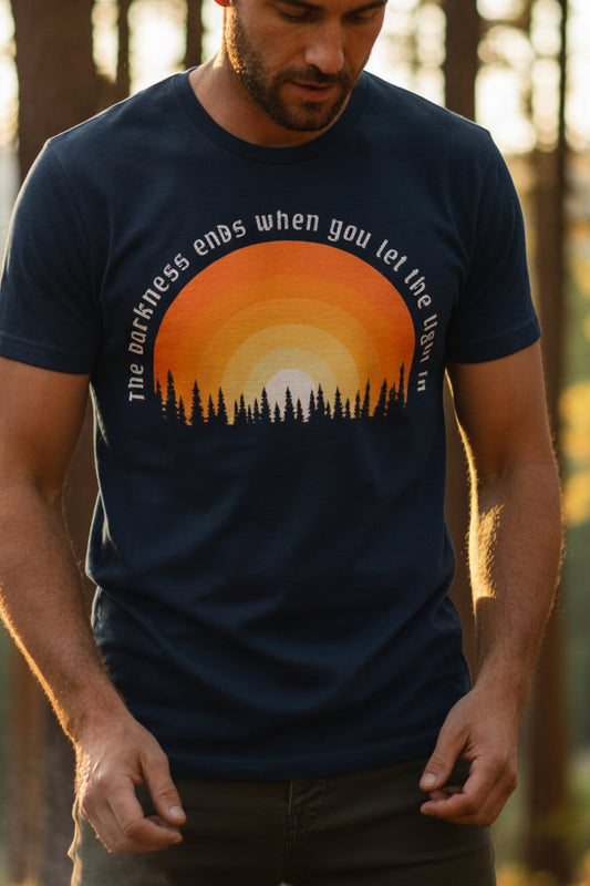 The Darkness Ends When You Let the Light In Tee