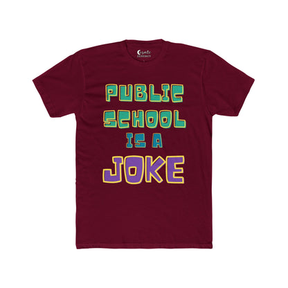 Public School Is A Joke Tee