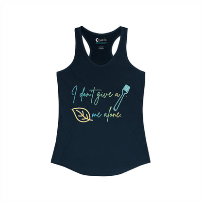 I Don't Give a Fork, Leaf Me Alone Racerback Tank – Sarcastic Graphic Tank Top
