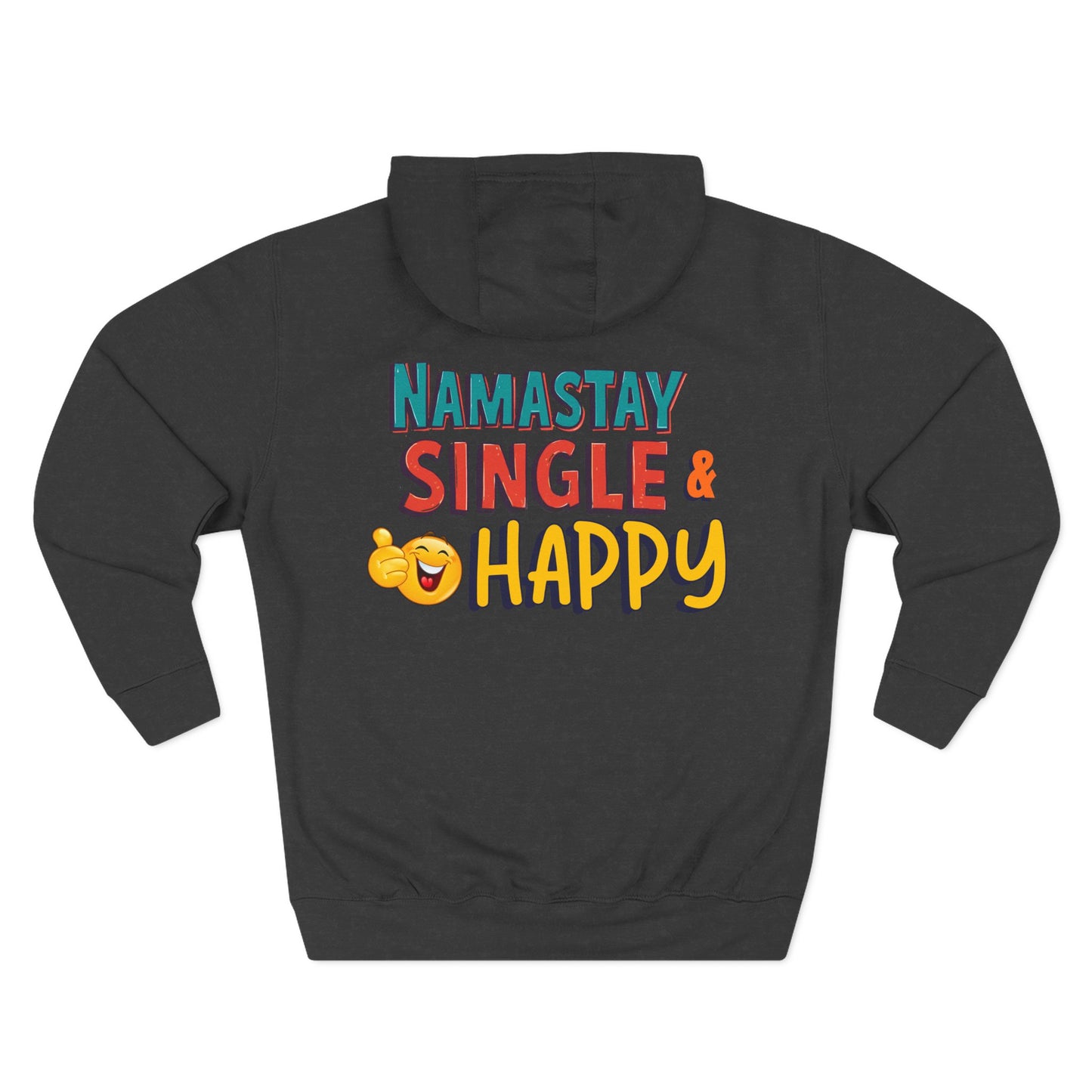 "Namastay Single and Happy" Fleece Hoodie