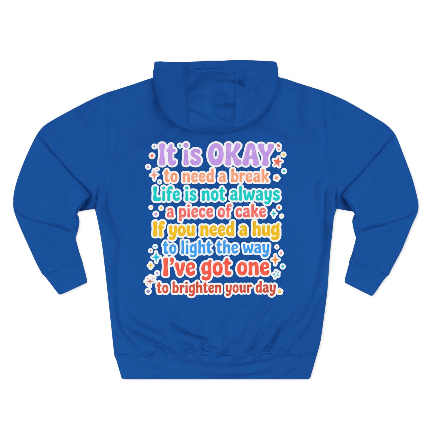 "It's Okay to Need a Break" Fleece Hoodie