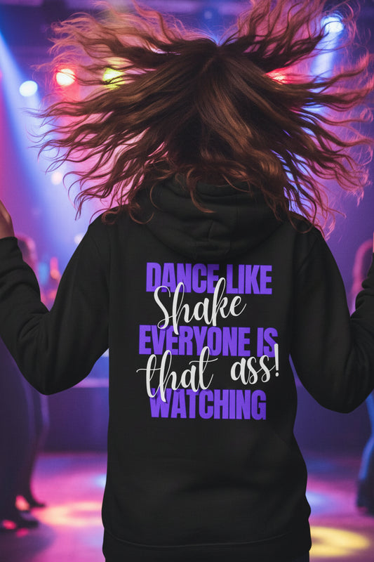 "Dance Like No One Is Watching" Fleece Hoodie